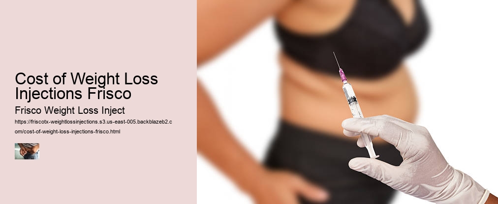 Cost of Weight Loss Injections Frisco